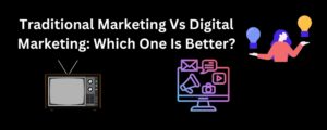 Traditional Marketing VS Digital Marketing