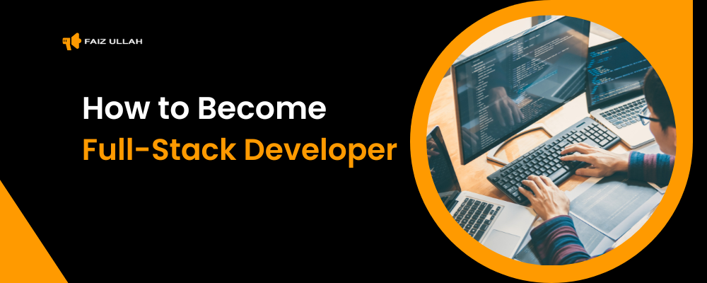 How to Become a Full-stack Developer