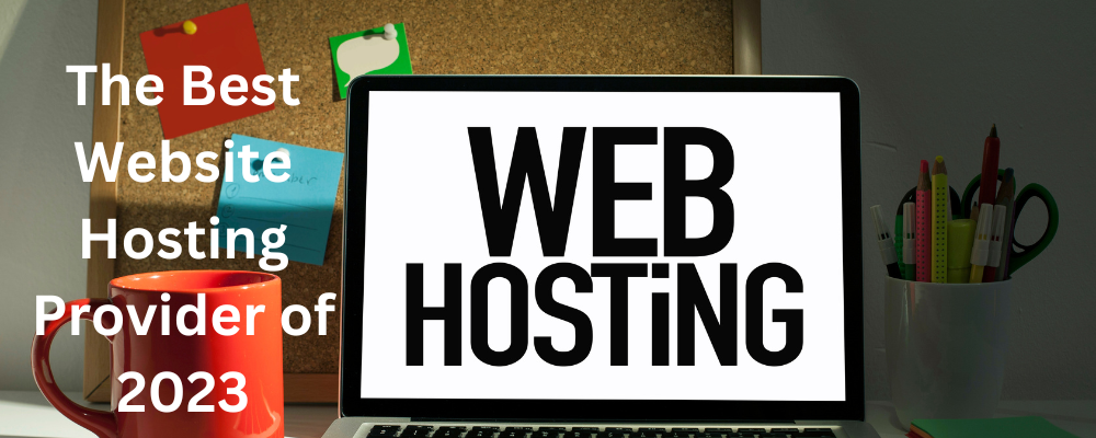 The Best Website Hosting Provider of 2023